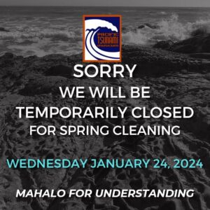 Sorry, the pacific tsunami museum will be temporatily closed ofr spring cleaning on wednesday janurary 24, 2024. Mahalo for understanding
